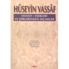 Hüseyin Vassaf Hayatı - Eserleri ve Şiirlerinden Seçmeler