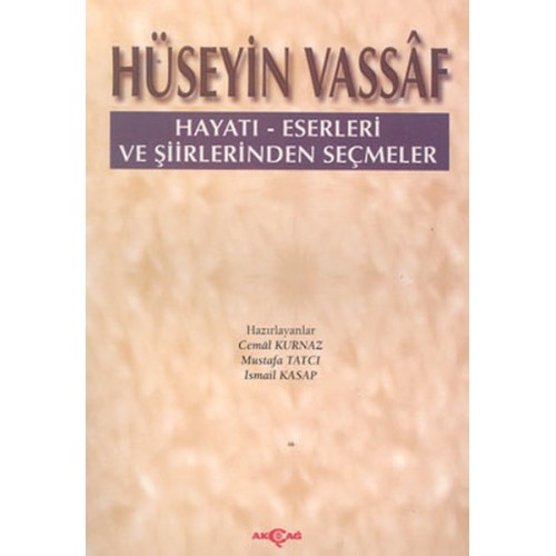 Hüseyin Vassaf Hayatı - Eserleri ve Şiirlerinden Seçmeler