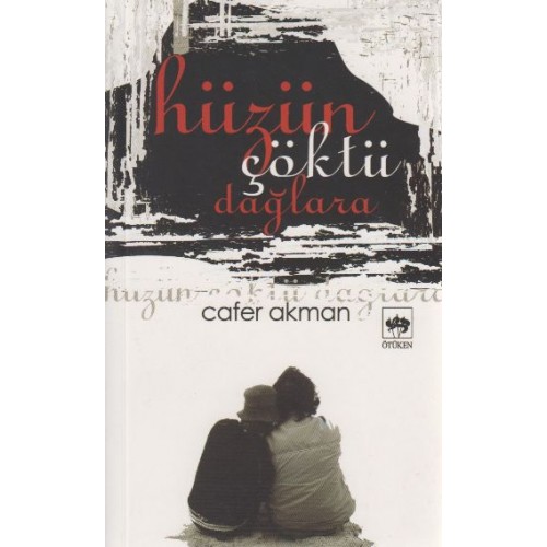 Hüzün Çöktü Dağlara