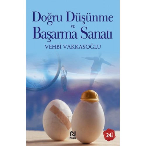 Doğru Düşünme ve Başarma Sanatı