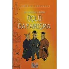 Hayvan Krallığında Üçlü Dayanışma