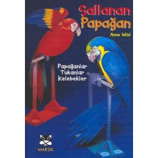 Sallanan Papağan Papağanlar, Tukanlar, Kelebekler